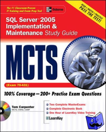 Carpenter, Tom - MCTS SQL Server 2005 Implementation & Maintenance Study Guide (Exam 70-431)