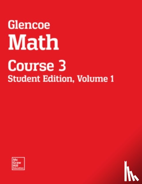 McGraw Hill - Glencoe Math, Course 3, Student Edition, Volume 1