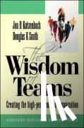 Katzenbach, Jon, Smith, Douglas - Wisdom of Teams (European version) - Creating the High Performance Organisation