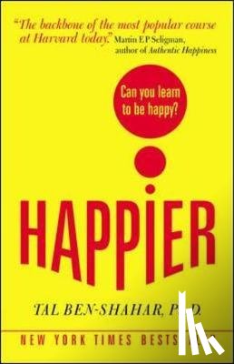 Ben-Shahar, Tal - Happier: Can you learn to be Happy? (UK Paperback)