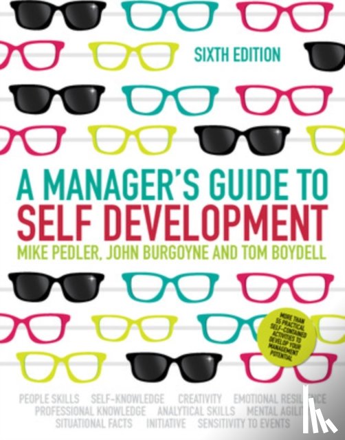 Pedler, Mike, Burgoyne, John, Boydell, Tom - A Manager's Guide to Self-Development