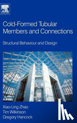 Hancock, Greg (Department of Civil Engineering, Wilkinson, Tim J, Zhao, Xiao-Ling - Cold-formed Tubular Members and Connections