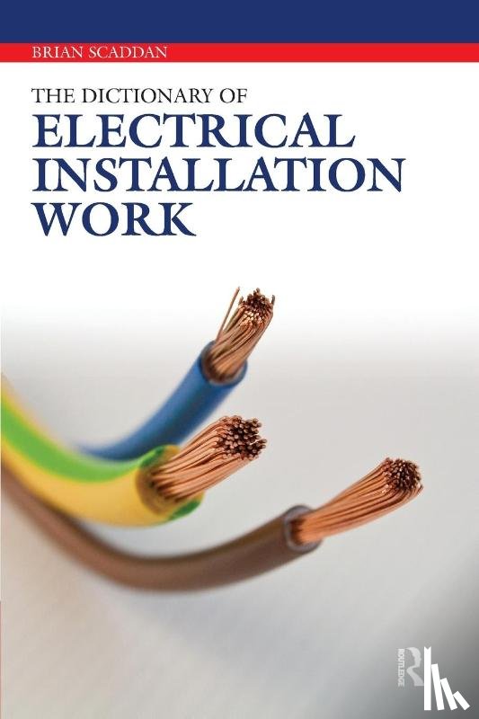 Scaddan, Brian - The Dictionary of Electrical Installation Work