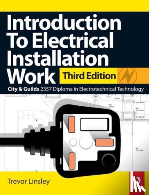 Linsley, Trevor - Introduction to Electrical Installation Work