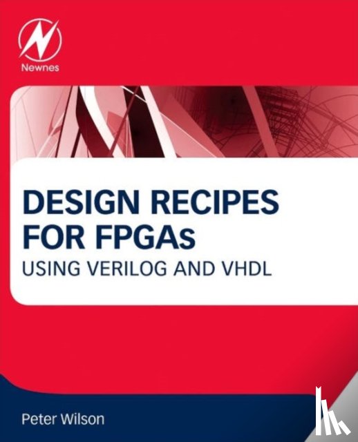 Wilson, Peter (University of Bath and Integra Designs Ltd. - Design Recipes for FPGAs