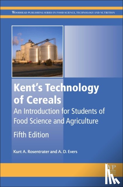Rosentrater, Kurt A. (Associate Professor, Evers, Anthony D - Kent’s Technology of Cereals