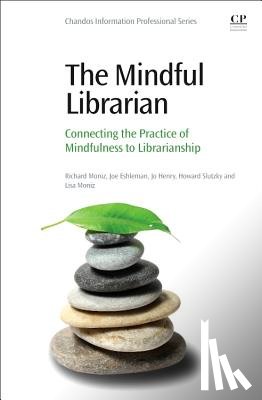 Moniz, Richard (Director of Library services, Eshleman, Joe (Instruction Librarian, Henry, Jo (Information Services Librarian, Slutzky, Howard (Associate Professor of Psychology - The Mindful Librarian