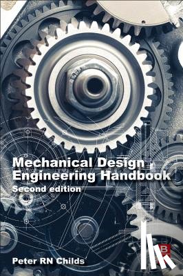 Childs, Peter - Mechanical Design Engineering Handbook