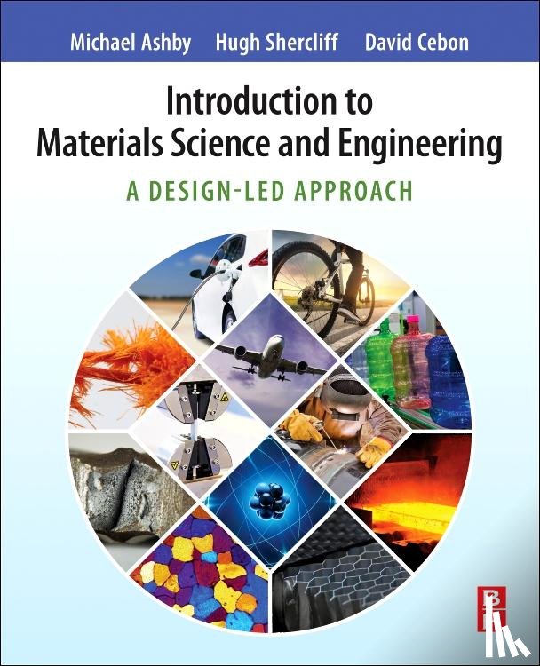 Ashby, Michael F. (Royal Society Research Professor Emeritus, Shercliff, Hugh (Senior Lecturer in Materials, Cebon, David (Professor - Introduction to Materials Science and Engineering
