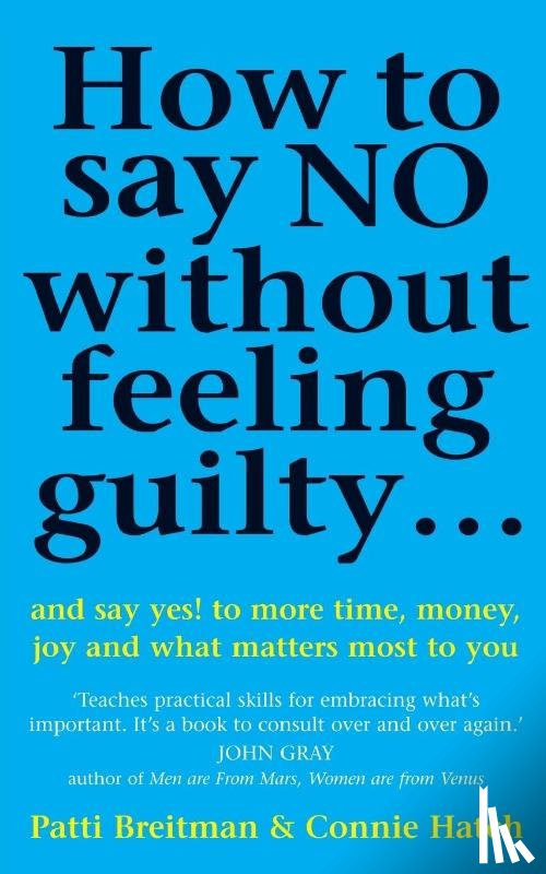Hatch, Connie V Hatch, Breitman, Patti - How To Say No Without Feeling Guilty ...
