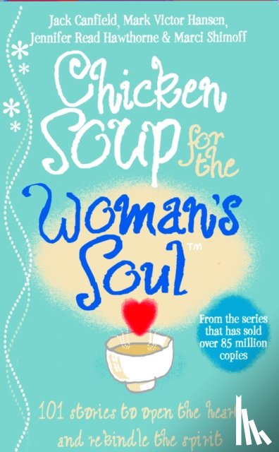 Canfield, Jack, Shimoff, Marci - Chicken Soup for the Woman's Soul