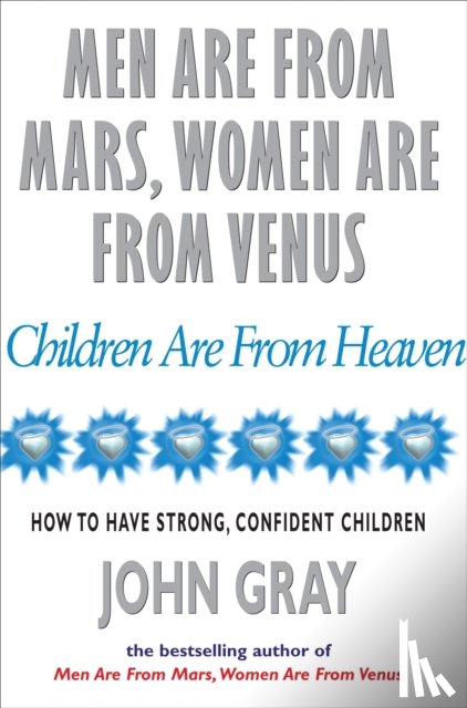 Gray, John - Men Are From Mars, Women Are From Venus And Children Are From Heaven