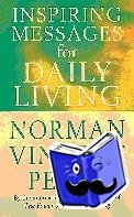 Bettger, Frank, Peale, Norman Vincent - Inspiring Messages For Daily Living