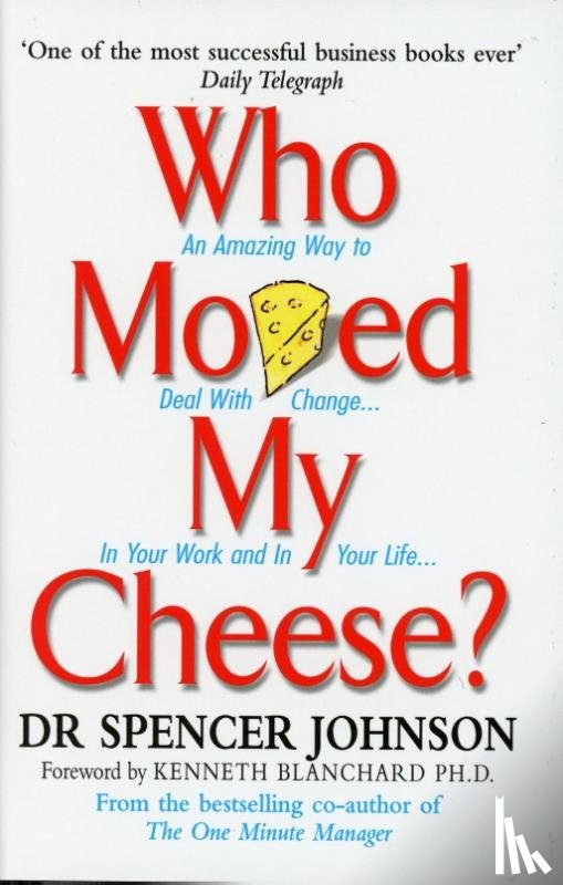 Johnson, Dr Spencer - Who Moved My Cheese