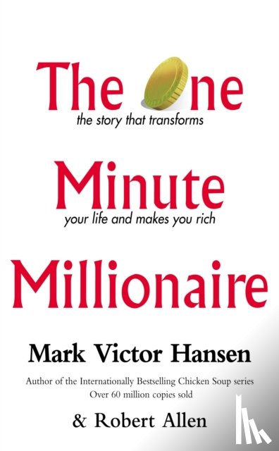 Hansen, Mark Victor, Allen, Robert - The One Minute Millionaire