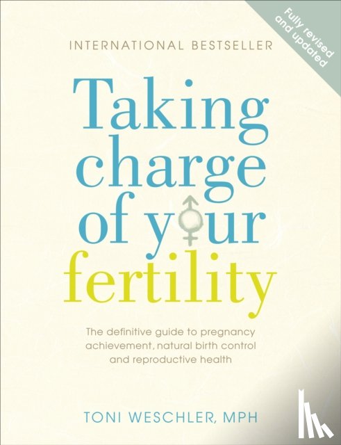 Weschler, Toni - Taking Charge Of Your Fertility