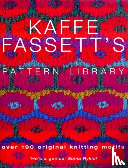 Fassett, Kaffe - Kaffe Fassett's Pattern Library