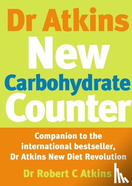 Dr Atkins, Atkins, Robert C - Dr Atkins New Carbohydrate Counter