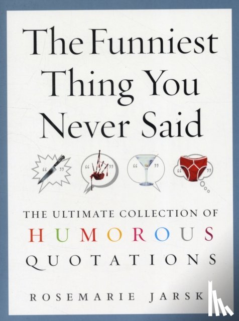Jarski, Rosemarie - The Funniest Thing You Never Said