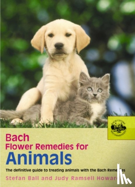 Howard, Judy, Ball, Stefan - Bach Flower Remedies For Animals