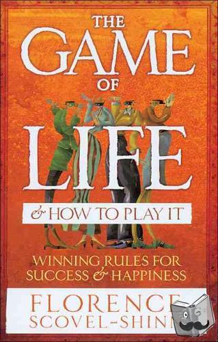 Scovel-Shinn, Florence - The Game Of Life & How To Play It