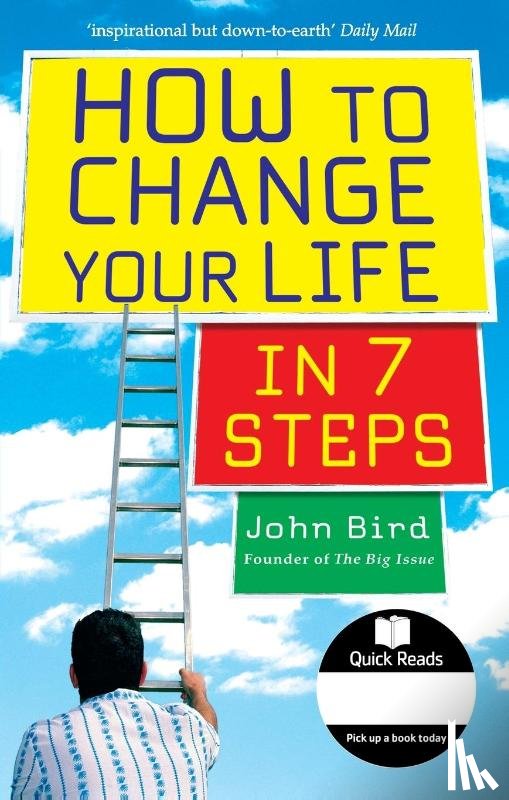 Bird, John - How to Change Your Life in 7 Steps