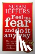 Jeffers, Susan - Feel The Fear And Do It Anyway