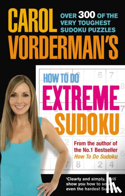 Vorderman, Carol - Carol Vorderman's How to Do Extreme Sudoku
