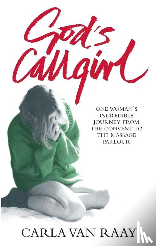 Van Raay, Carla - God's Callgirl