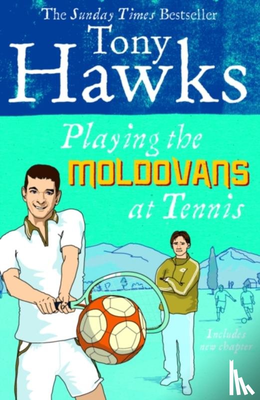 Hawks, Tony - Playing the Moldovans at Tennis