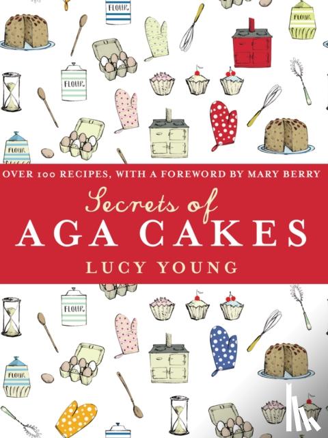 Young, Lucy - Secrets of Aga Cakes