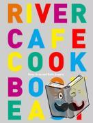 Gray, Rose, Rogers, Ruth - River Cafe Cook Book Easy