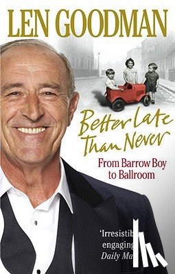 Goodman, Len - Better Late Than Never