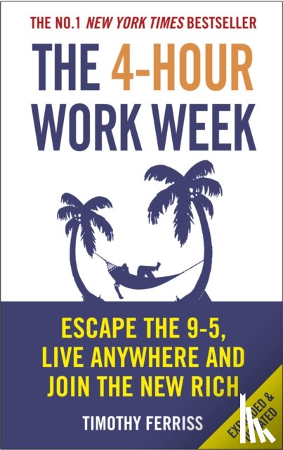 Ferriss, Timothy (Author) - The 4-Hour Work Week