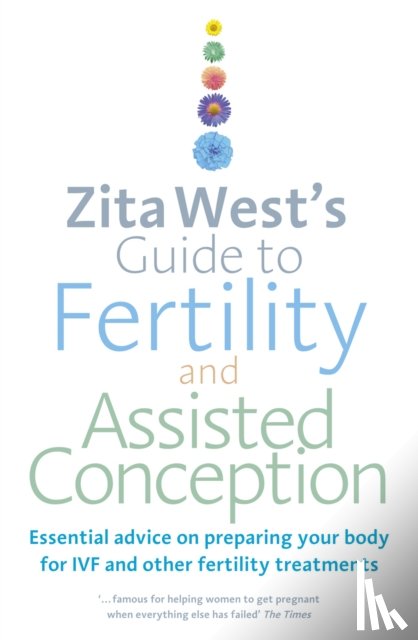 West, Zita - Zita West's Guide to Fertility and Assisted Conception