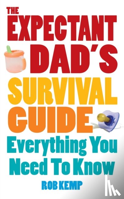 Kemp, Rob - The Expectant Dad's Survival Guide