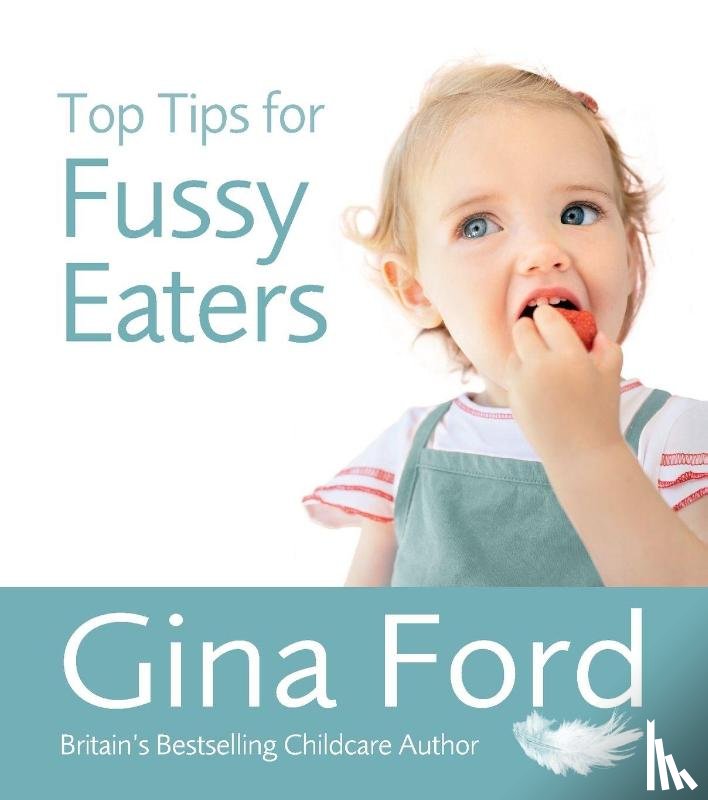 Ford, Gina - Top Tips for Fussy Eaters