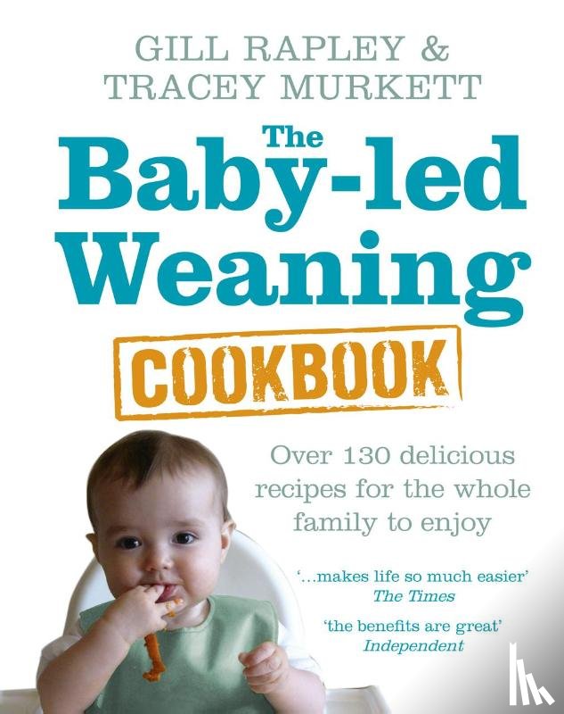 Rapley, Gill, Murkett, Tracey - The Baby-led Weaning Cookbook