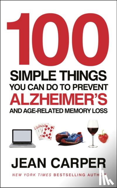Carper, Jean - 100 Simple Things You Can Do To Prevent Alzheimer's