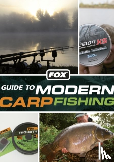 Little, Andy, Chillcott, Ian, Townley, Ken - Fox Guide to Modern Carp Fishing