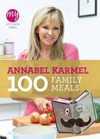 Karmel, Annabel - My Kitchen Table: 100 Family Meals
