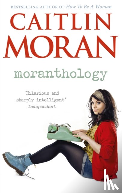 Moran, Caitlin - Moranthology