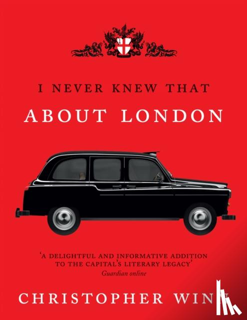 Winn, Christopher - I Never Knew That About London Illustrated