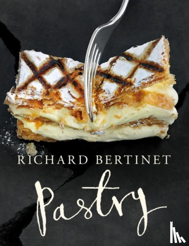 Bertinet, Richard - Pastry