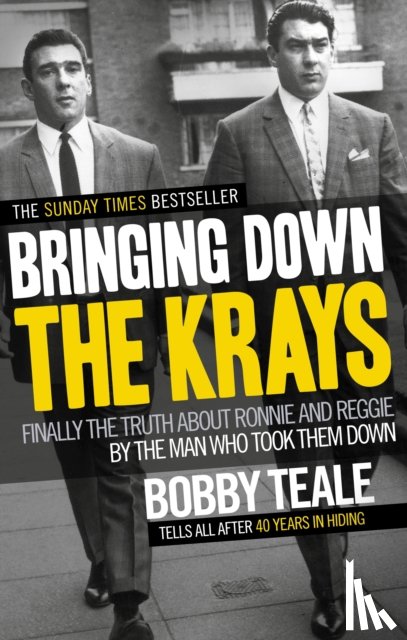 Teale, Bobby - Bringing Down The Krays