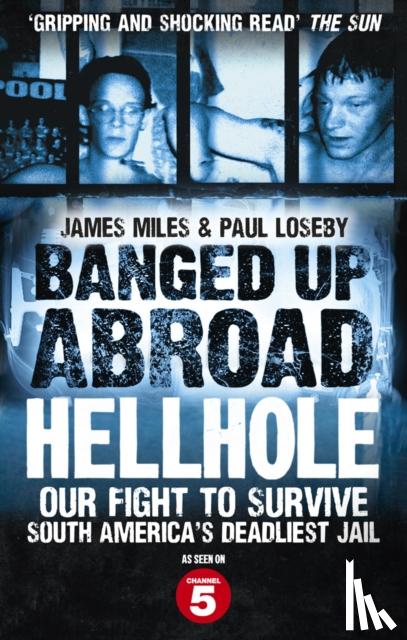 Miles, James - Banged Up Abroad: Hellhole