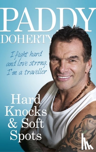 Doherty, Paddy - Hard Knocks & Soft Spots