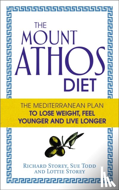 Storey, Lottie, Storey, Richard, Todd, Sue - The Mount Athos Diet