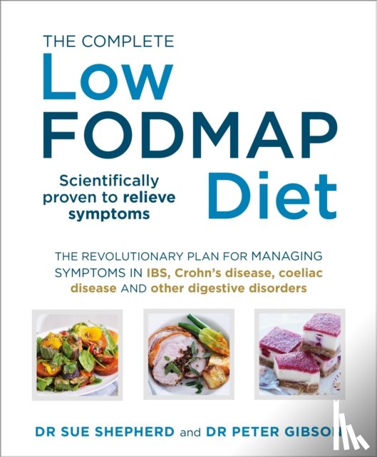 Shepherd, Dr. Sue, Gibson, Dr. Peter - The Complete Low-FODMAP Diet