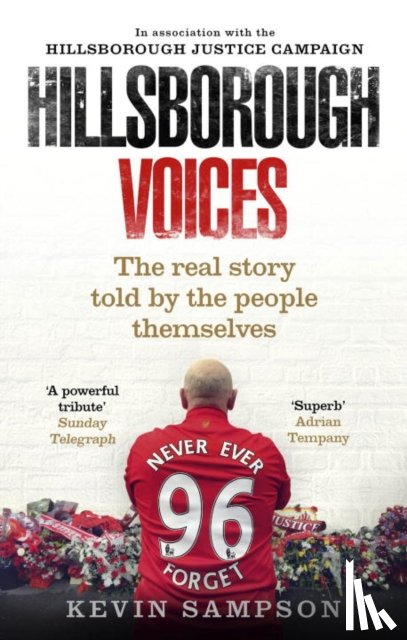 Sampson, Kevin, Campaign, Hillsborough Justice - Hillsborough Voices
